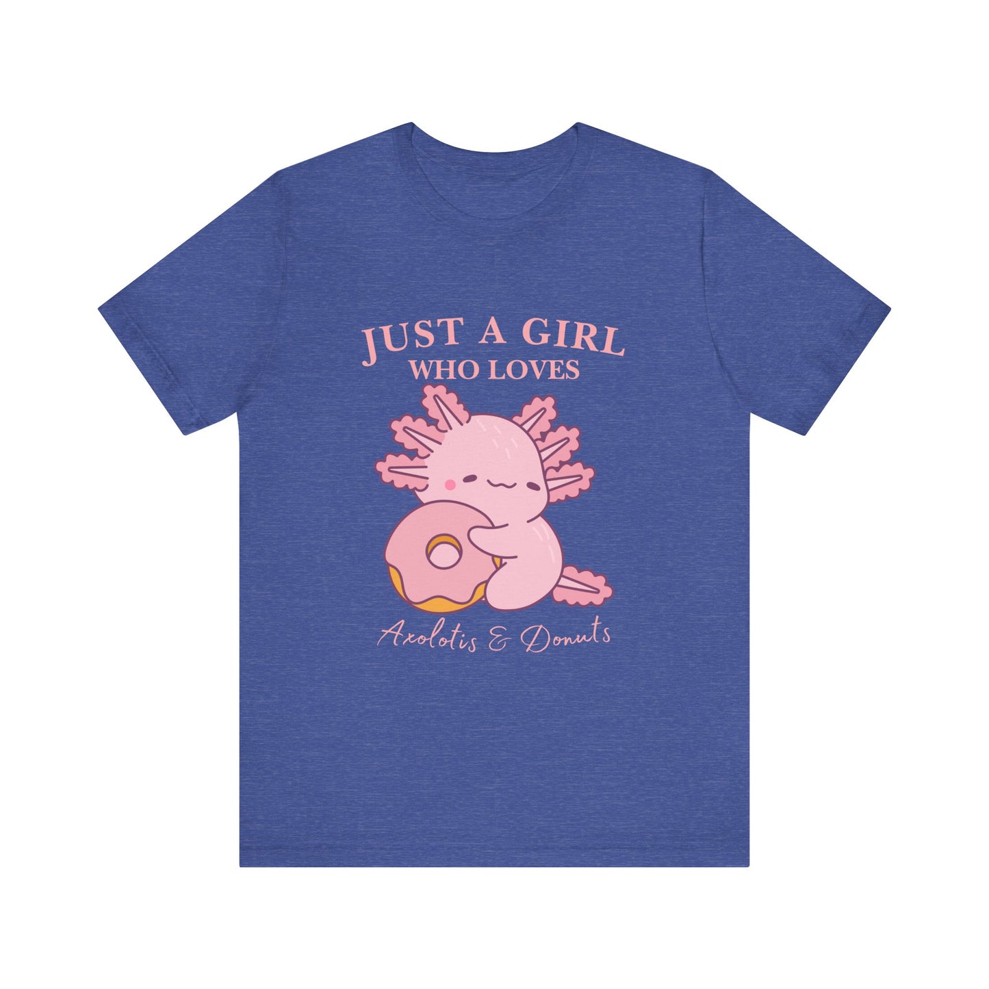 Just a Girl Who Loves Donuts Tee, Cute Graphic T-Shirt, Foodie Gift, Unisex Short Sleeve Shirt, Doughnut Lover Apparel, Fun Casual Wear, Axolotis Tee