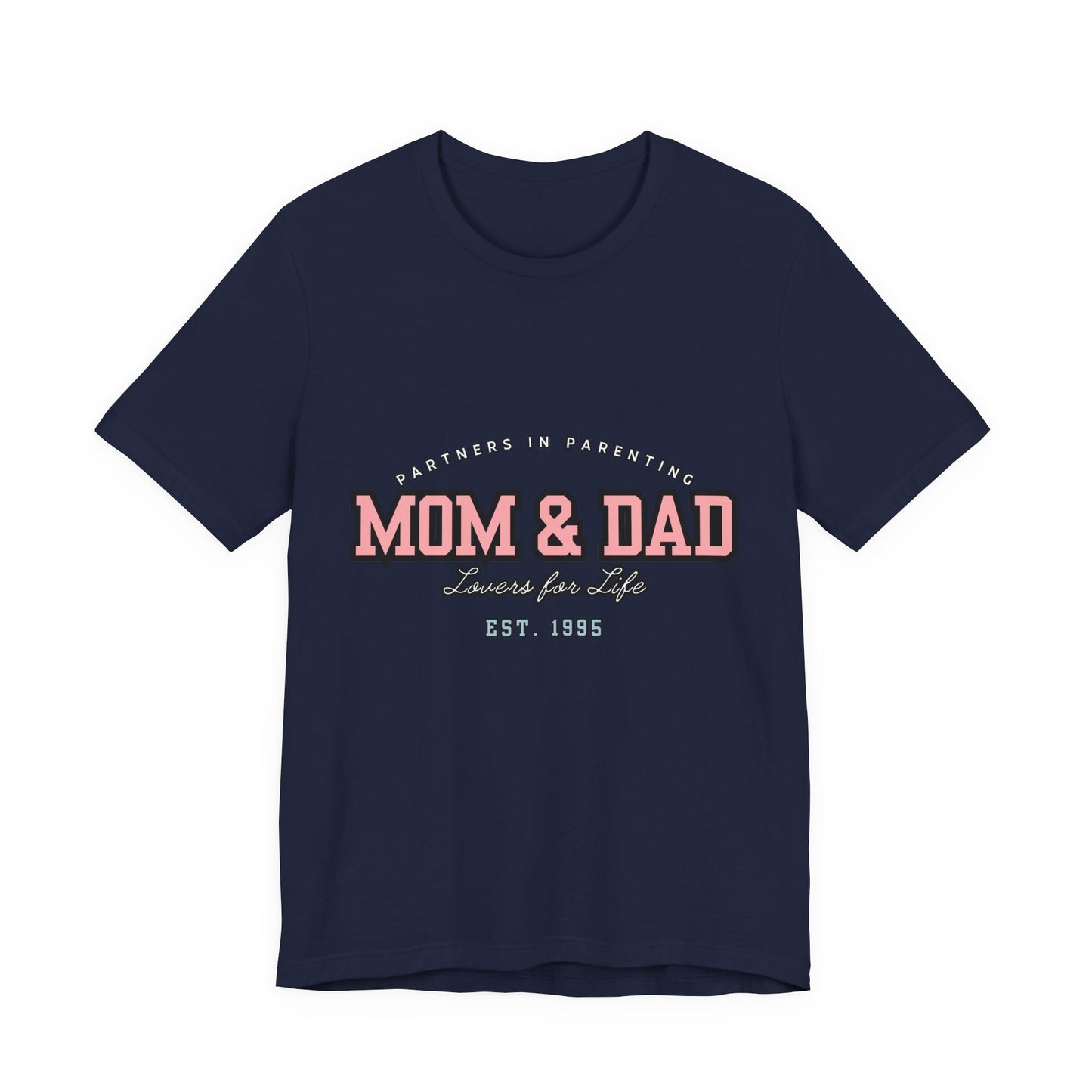 Mom & Dad Unisex Jersey Tee - Perfect for Parenting, Family Gifts, Holidays, Fun, Casual Wear