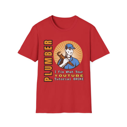 Plumber Humor T-Shirt, Funny Plumbing Tee, YouTube Joke Shirt, Gift for Handyman, Birthday Present, Quirky Work Apparel