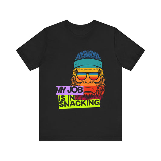 Funny Snack Lover Tee, Humorous Gift for Foodies, Unisex Graphic Shirt, Job in Snacking T-Shirt, Quirky Apparel for All Occasions, Gamer Tee
