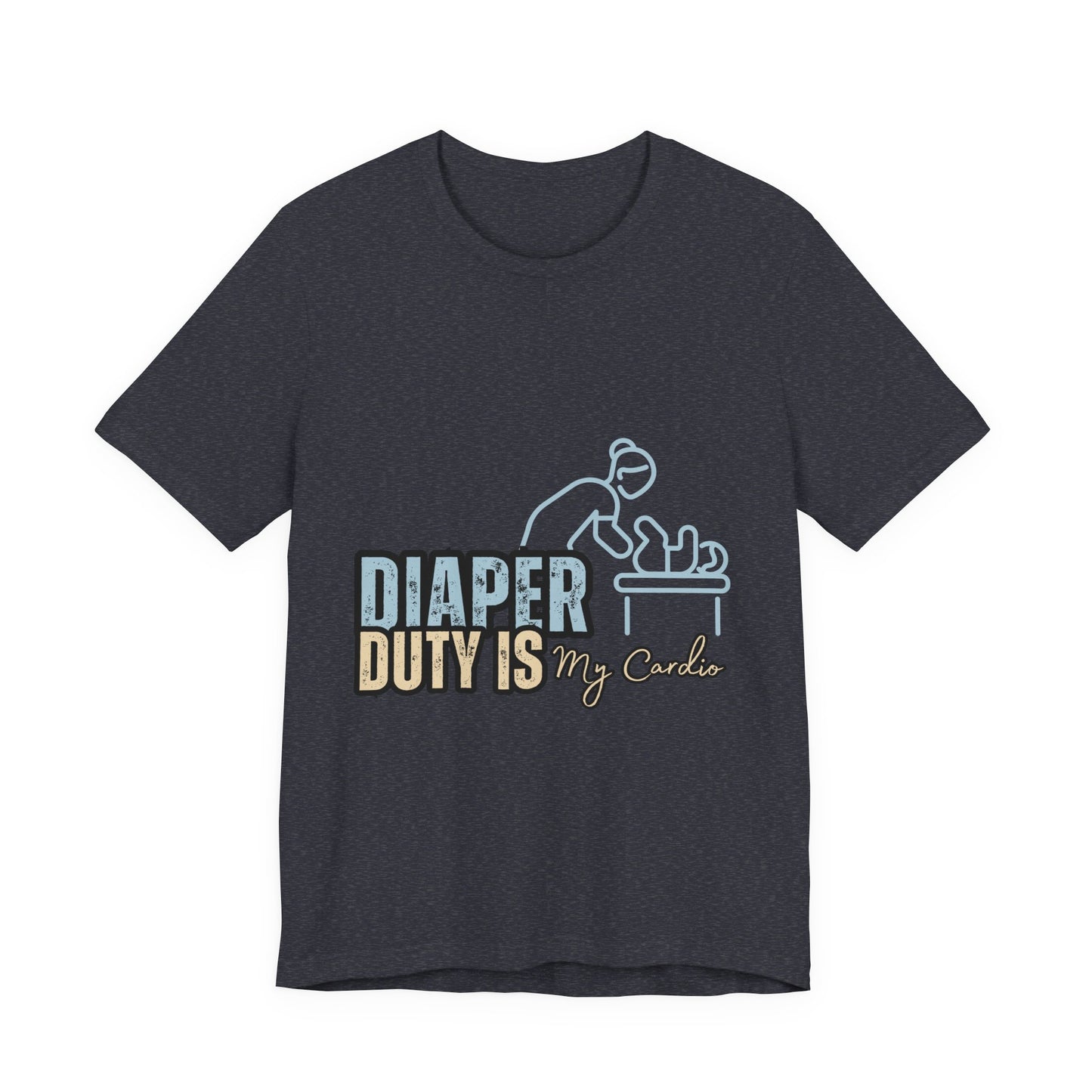 Diaper Duty Is My Cardio Tee, Funny Parent T-Shirt, Baby Shower Gift, Dad Humor Shirt, New Mom Gift, Unisex Short Sleeve Tee