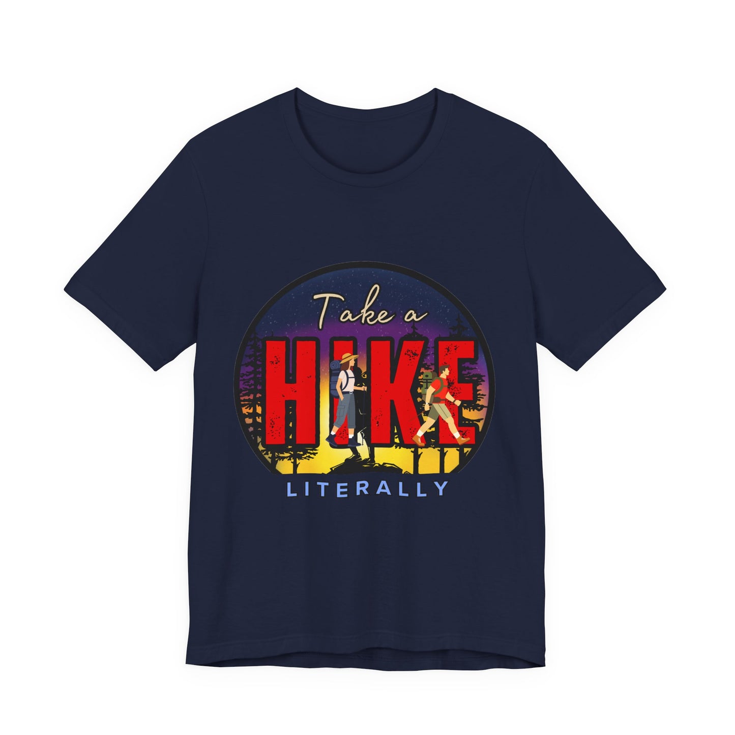 Funny Hiking Tee - Take a Hike Literally, Outdoor Adventure Shirt, Gift for Hikers, Summer Casual Wear, Unisex Jersey Tee