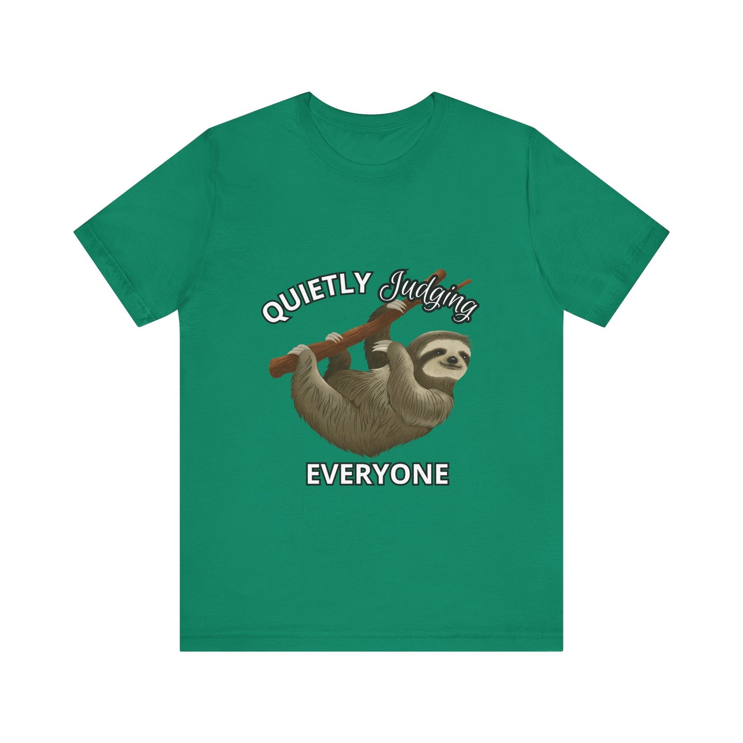 Sloth Humor Tee, Quietly Judging Everyone Shirt, Funny Animal T-Shirt, Gift for Sloth Lovers, Cute Casual Wear, Unique Birthday Gift
