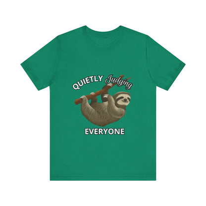 Sloth Humor Tee, Quietly Judging Everyone Shirt, Funny Animal T-Shirt, Gift for Sloth Lovers, Cute Casual Wear, Unique Birthday Gift