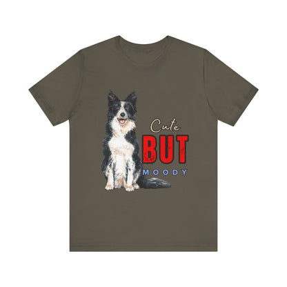 Cute but Moody Dog Tee, Pet Lover T-Shirt, Animal Graphic Shirt, Gift for Dog Owners, Fun Casual Wear