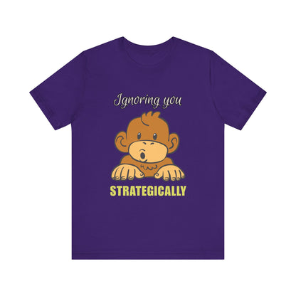 Ignoring You Strategically, Cute Monkey Humor Unisex Tee, Funny Shirt, Gift for Animal Lovers, Birthday Present, Casual Wear, Everyday Humor