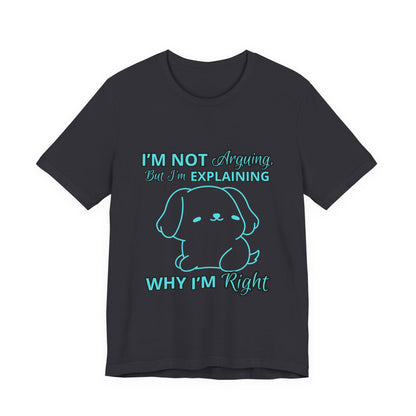 Funny Explaining Dog T-Shirt, Unisex Tee for Dog Lovers, Humor Shirt, Cute Pet Gift, Everyday Wear, Animal Lover Shirt