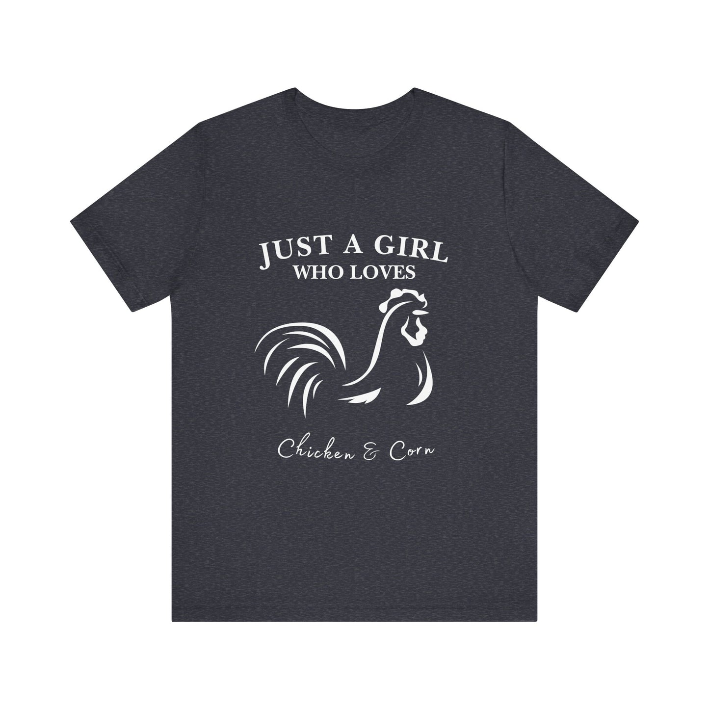 Country Chick Tee: Just a Girl Who Loves Chickens & Corn, Farm Life T-Shirt, Gift for Farmers, Summer Style, Cute Animal Shirt