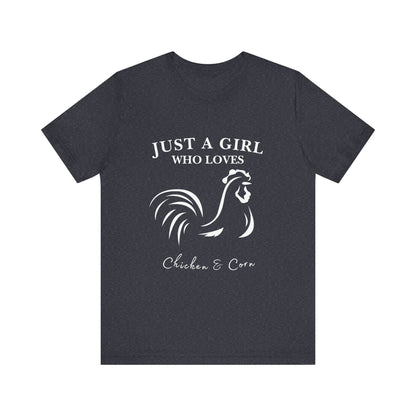 Country Chick Tee: Just a Girl Who Loves Chickens & Corn, Farm Life T-Shirt, Gift for Farmers, Summer Style, Cute Animal Shirt