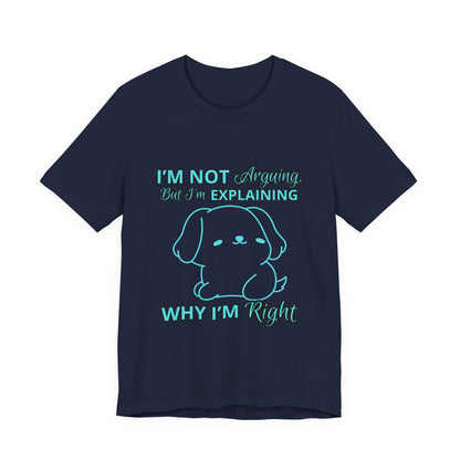 Funny Explaining Dog T-Shirt, Unisex Tee for Dog Lovers, Humor Shirt, Cute Pet Gift, Everyday Wear, Animal Lover Shirt