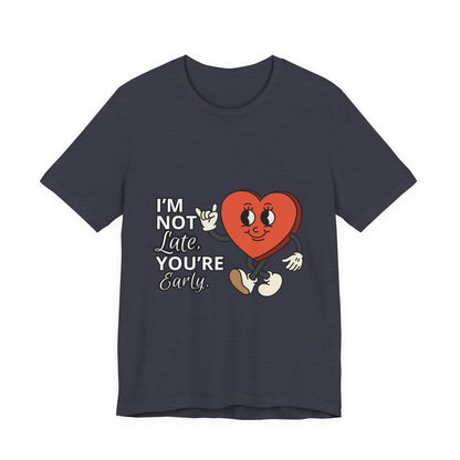 I'm Not Like You're Sorry Tee, Unisex Graphic T-Shirt, Fun Heart Design, Casual Gift, Cute Everyday Wear, Valentine's Day Top