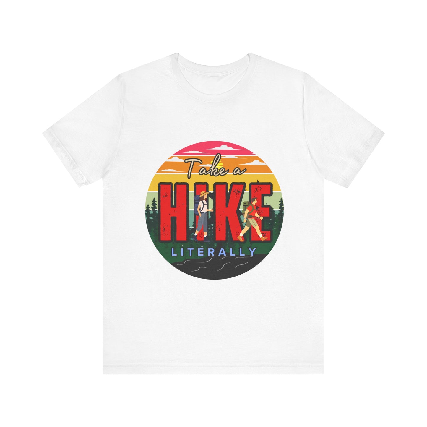 Take a Hike Shortsleeve Tee | Hiking Gift T-Shirt, Nature Lover Apparel, Outdoor Adventure Top, Summer Style, Funny Wilderness Shirt