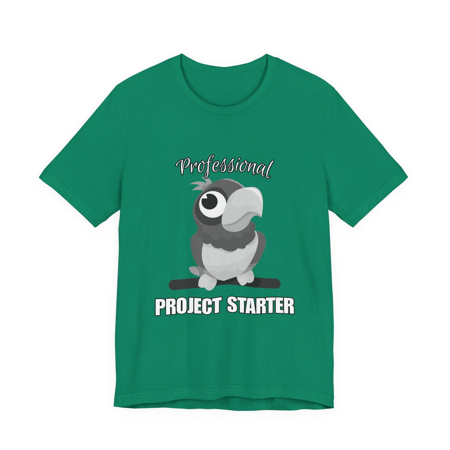 Professional Project Starter Tee, Funny Gift for Creatives, Motivational T-Shirt, Casual Wear, Unique Graphic Top