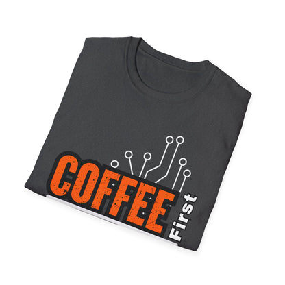 Coffee First, Circuits Second Electronic Unisex T-Shirt | Tech Lover Gift | Funny Coffee Tee | Programmer Apparel | Electrician T-shirt