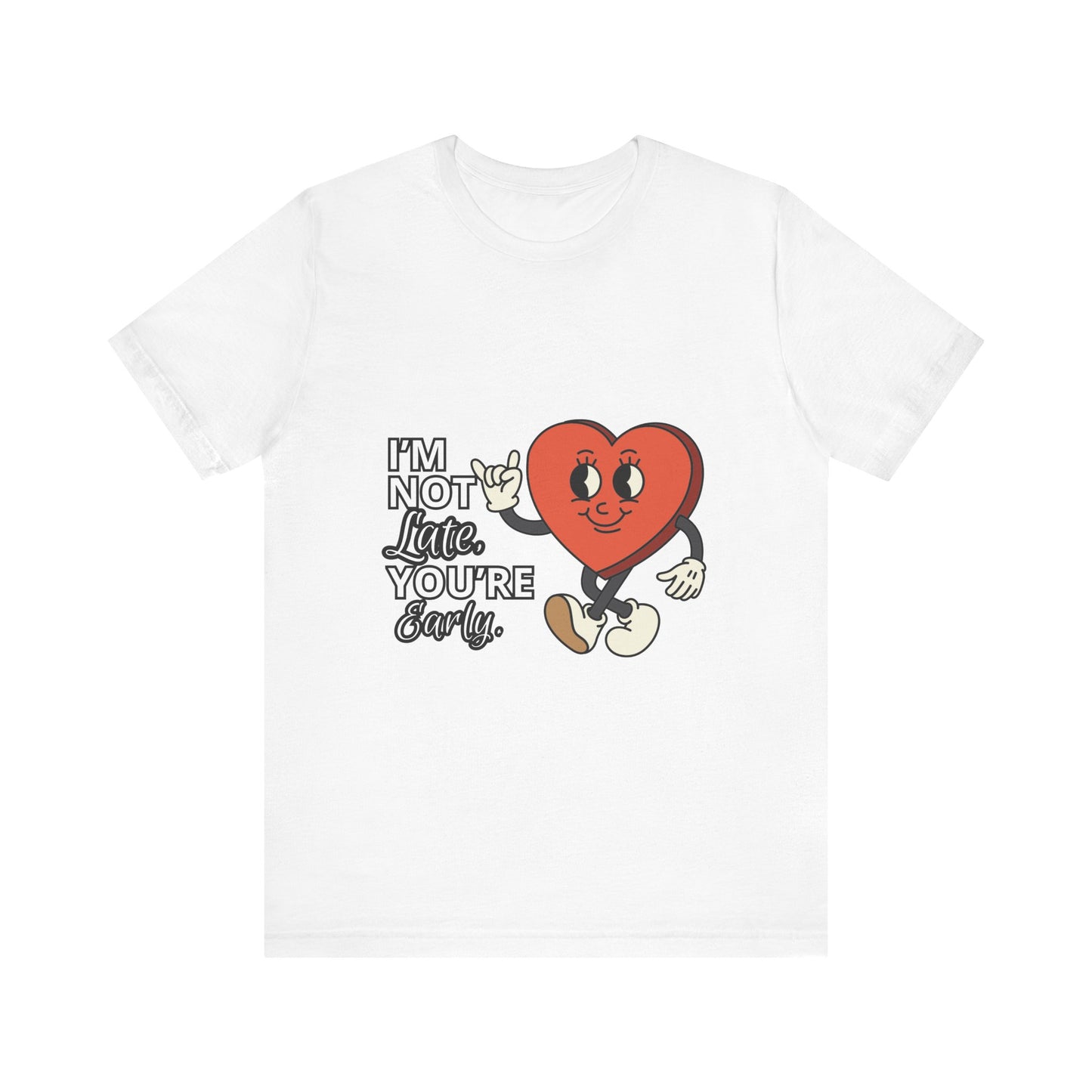 I'm Not Like You're Sorry Tee, Unisex Graphic T-Shirt, Fun Heart Design, Casual Gift, Cute Everyday Wear, Valentine's Day Top