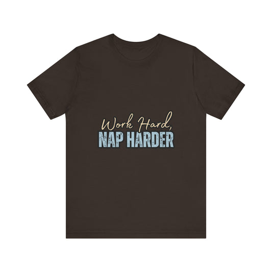 Work Hard, Nap Harder Unisex Jersey Short Sleeve Tee, Funny T-Shirt, Gift for Nappers, Casual Wear, Relaxation Shirt, Birthday Gift, [...]