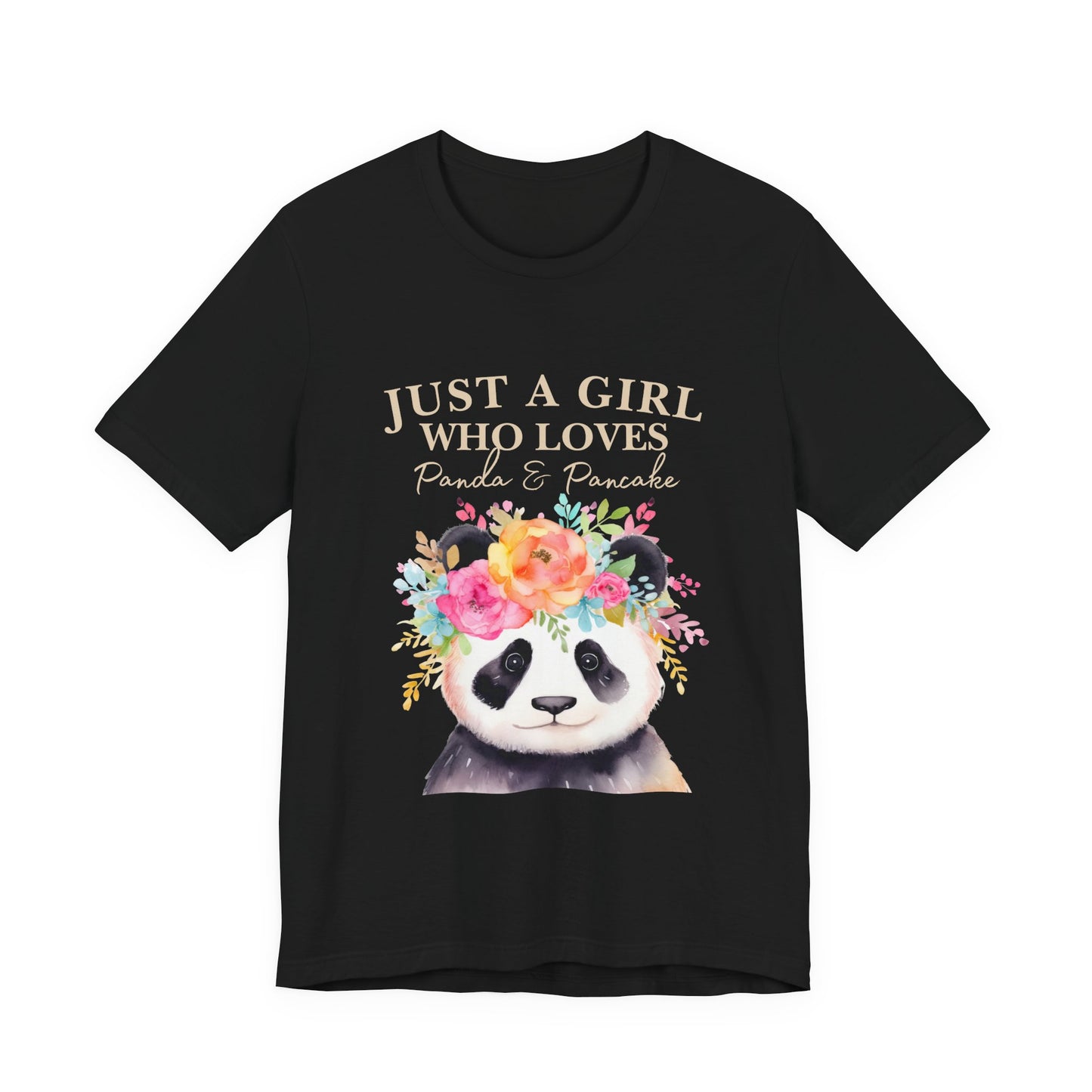 Adorable Panda Lover Tee - Just a Girl Who Loves Pandas & Pancakes, Cute Animal Shirt, Gift for Panda Fans, Casual Wear, Summer Top