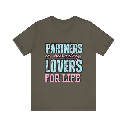 Partners in Parenting Lovers for Life Tee, Unisex T-Shirt, Couple's Gift, Family Apparel, Valentine’s Day, Anniversary, Parenting Humor