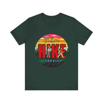 Take a Hike Shortsleeve Tee | Hiking Gift T-Shirt, Nature Lover Apparel, Outdoor Adventure Top, Summer Style, Funny Wilderness Shirt