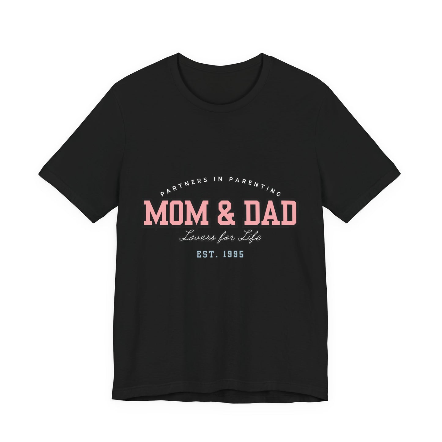 Mom & Dad Unisex Jersey Tee - Perfect for Parenting, Family Gifts, Holidays, Fun, Casual Wear