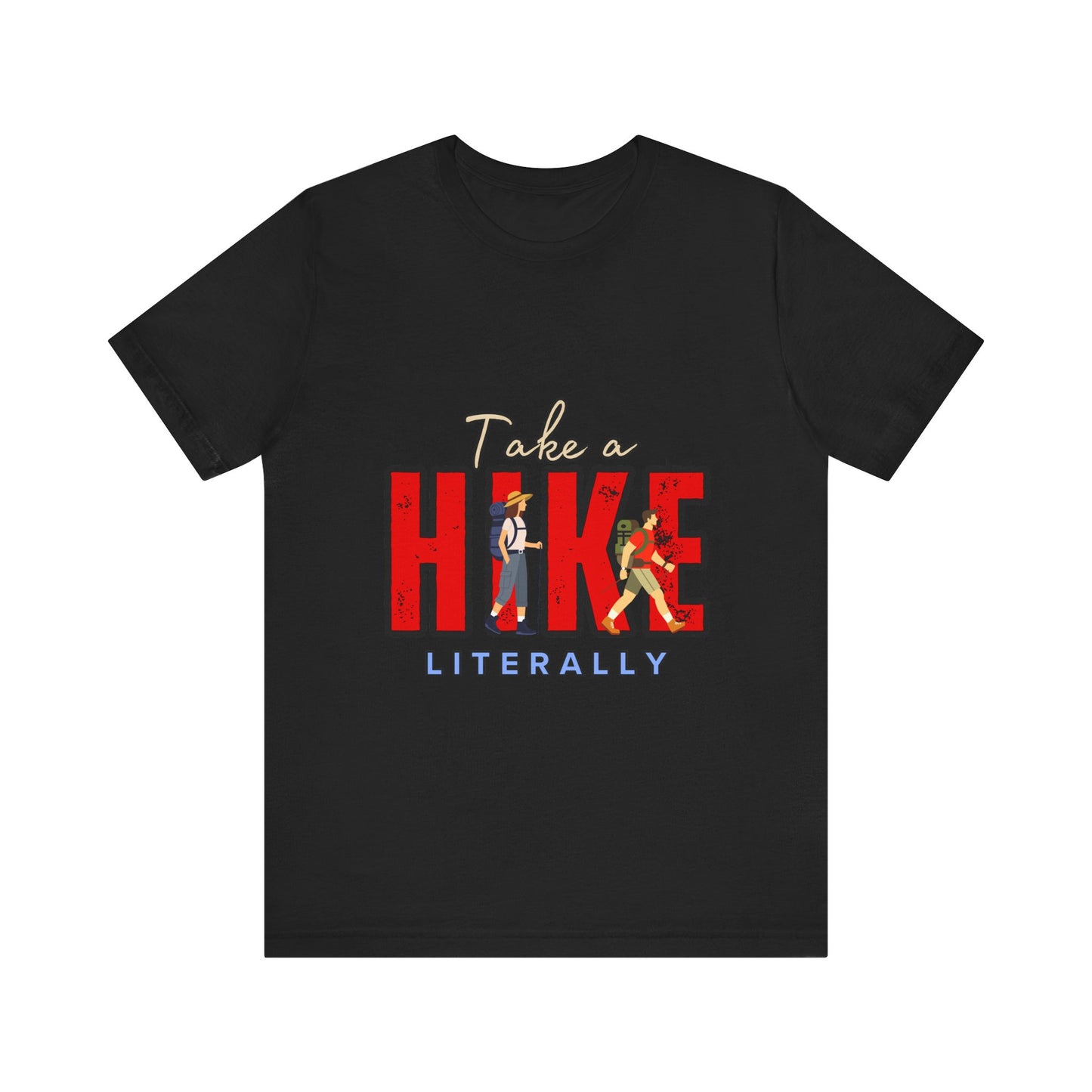 Take a Hike Unisex T-Shirt, Hiking Shirt, Adventure Tee, Gift for Outdoor Lovers, Travel Apparel, Nature Walk T-Shirt