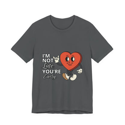 I'm Not Like You're Sorry Tee, Unisex Graphic T-Shirt, Fun Heart Design, Casual Gift, Cute Everyday Wear, Valentine's Day Top