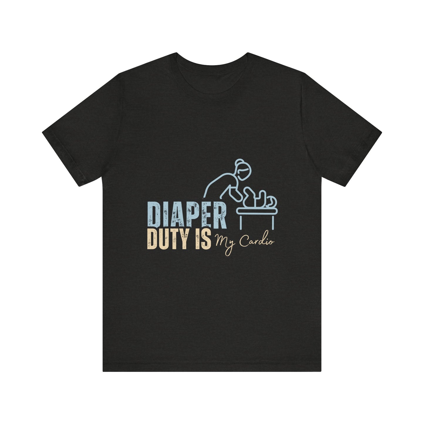 Diaper Duty Is My Cardio Tee, Funny Parent T-Shirt, Baby Shower Gift, Dad Humor Shirt, New Mom Gift, Unisex Short Sleeve Tee