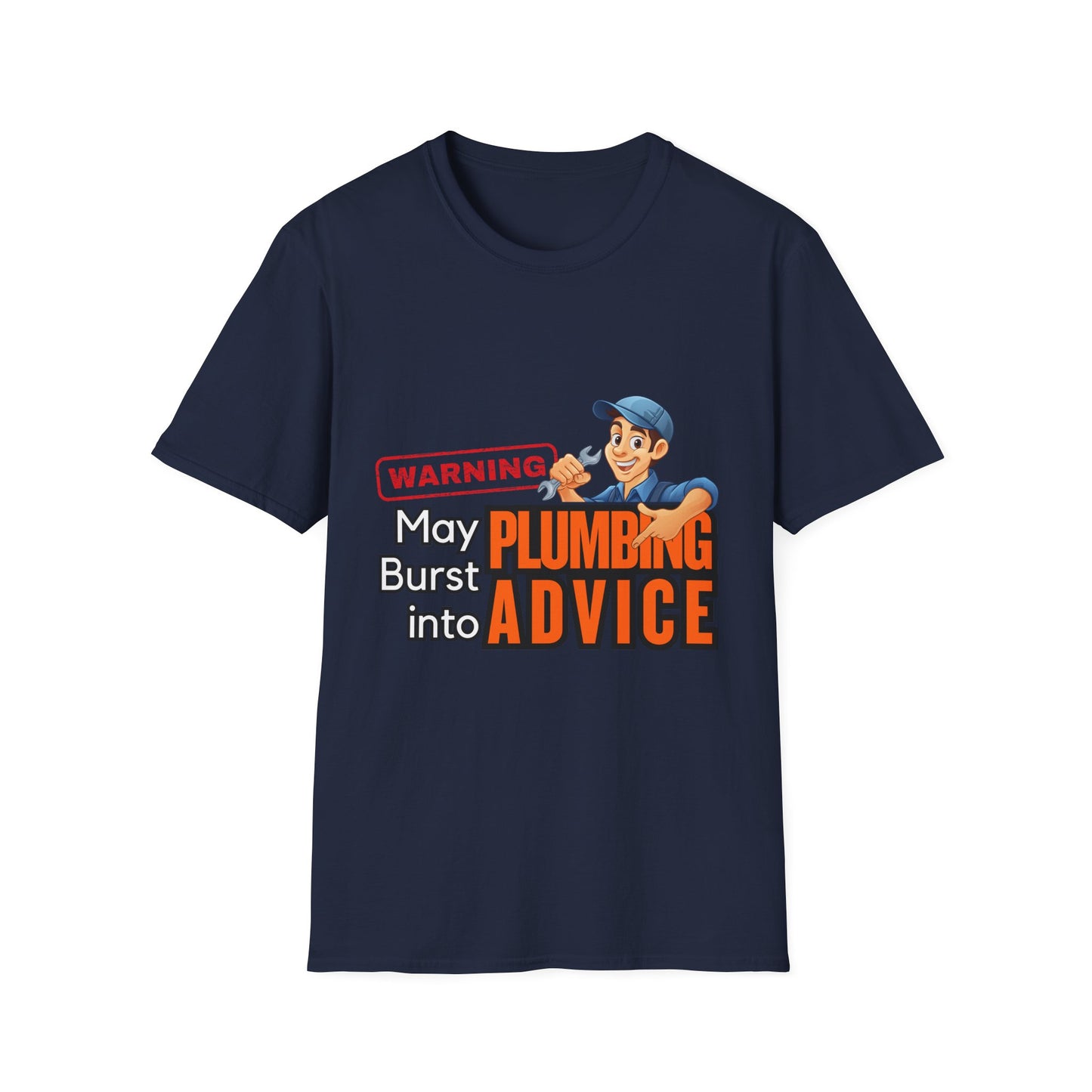 Funny Plumbing Advice T-Shirt, Gift for Plumbers, Unisex Tee, Humor Shirt, Plumbing Humor, Workwear, Dad Gift