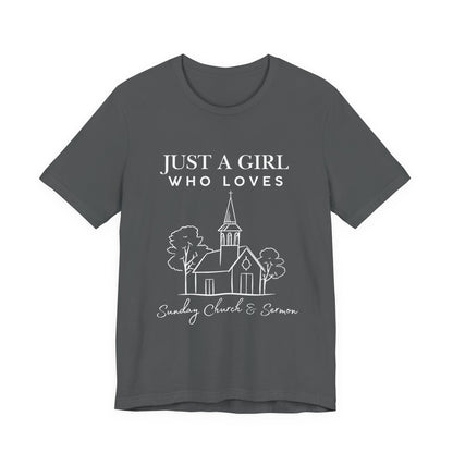 Just a Girl Who Loves Sunday Church & Sermon Tee | Christian Girl T-shirt | Cute Christian Faith T-shirt | Jesus Lover Tee