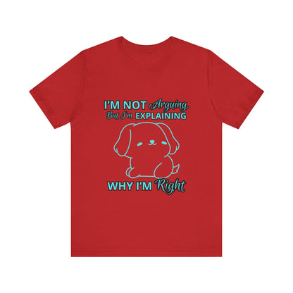 Funny Explaining Dog T-Shirt, Unisex Tee for Dog Lovers, Humor Shirt, Cute Pet Gift, Everyday Wear, Animal Lover Shirt