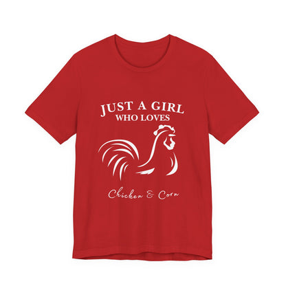 Country Chick Tee: Just a Girl Who Loves Chickens & Corn, Farm Life T-Shirt, Gift for Farmers, Summer Style, Cute Animal Shirt