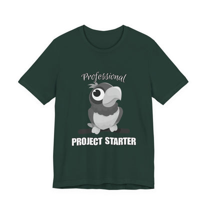 Professional Project Starter Tee, Funny Gift for Creatives, Motivational T-Shirt, Casual Wear, Unique Graphic Top