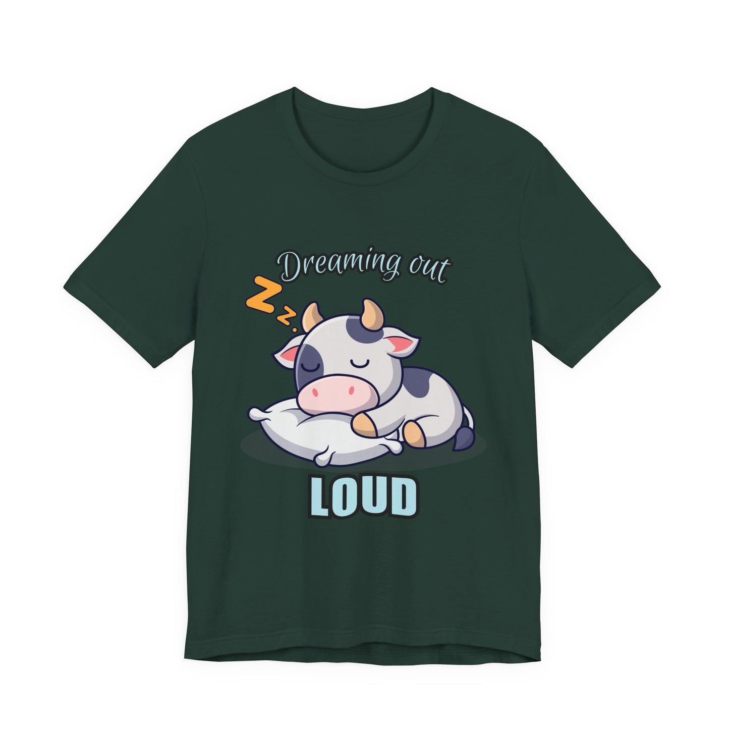 Dreaming Out Loud Cow Tee - Cute Animal Shirt, Graphic T-Shirt, Gift for Cow Lovers, Funny Sleep Shirt, Relaxing Apparel