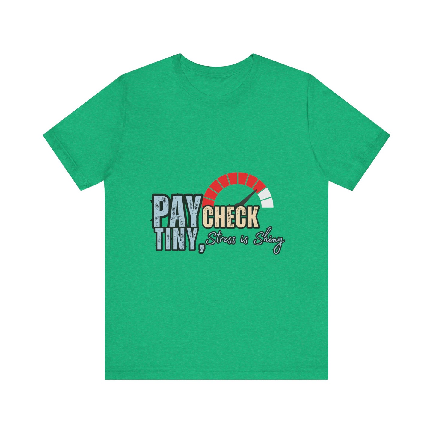 Paycheck Stress Is Crazy Tee, Funny T-Shirt, Unisex Graphic Tee, Relaxed Fit Humor Top, Gift for Payroll Workers, Office Humor Shirt