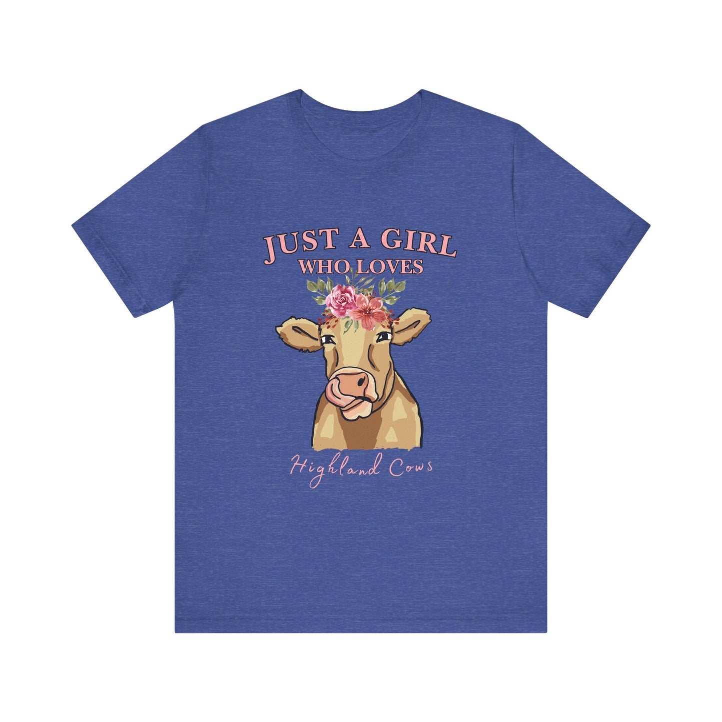 Highland Cow Lover Tee - Just a Girl Who Loves Highland Cows, Cute T-Shirt, Farmhouse Apparel, Gift for Animal Lovers, Summer Style