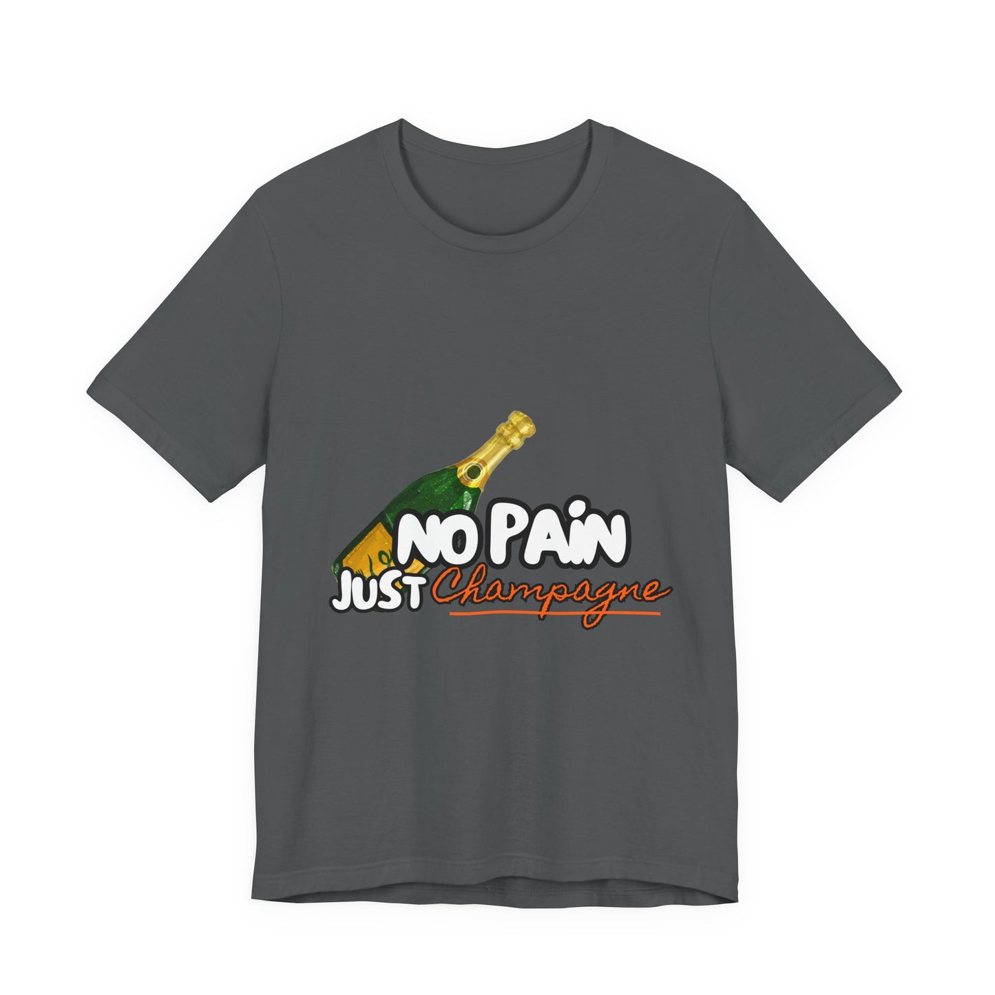 No Pain Just Champagne Tee, Unisex Jersey Tee, Relaxed Shirt for Celebrations, Gift for Friends, Party Wear, Fun Casual Outfit