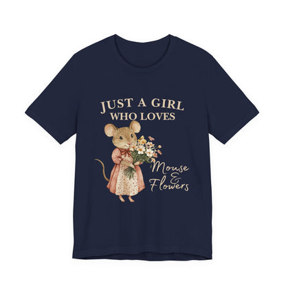 Just a Girl Who Loves Mouse & Flowers Tee, Cute Animal Shirt, Floral Graphic Tee, Gifts for Her, Birthday T-Shirt