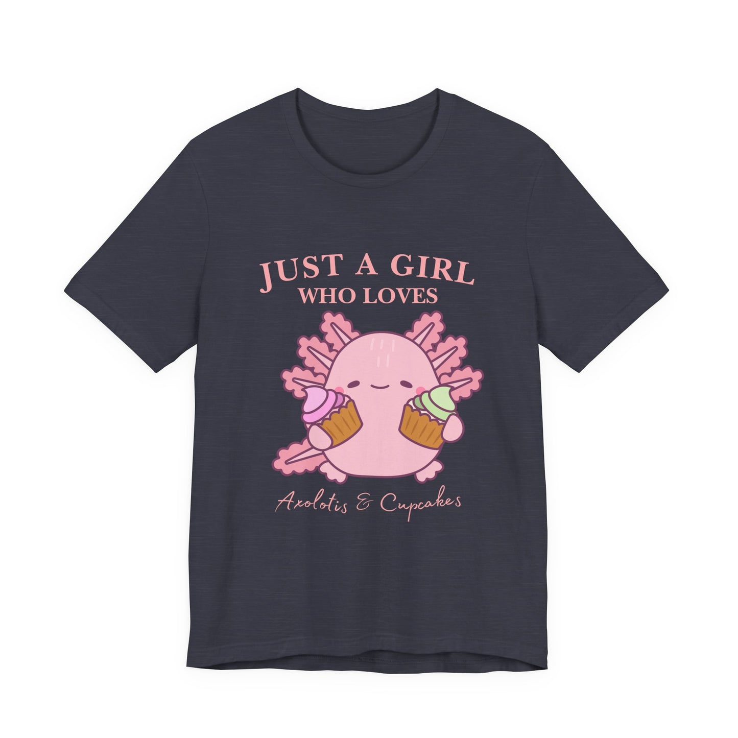 Cute Foodie Shirt for Girls - Just a Girl Who Loves Chocolates & Cupcakes, Fun Casual Tee, Gift for Food Lovers, Axolotis T-shirt