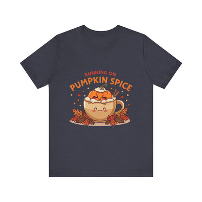 Pumpkin Spice Tee { Thanksgiving Top | Sarcastic Quote | Halloween T-Shirt | Funny Shirt | Gift T-Shirt