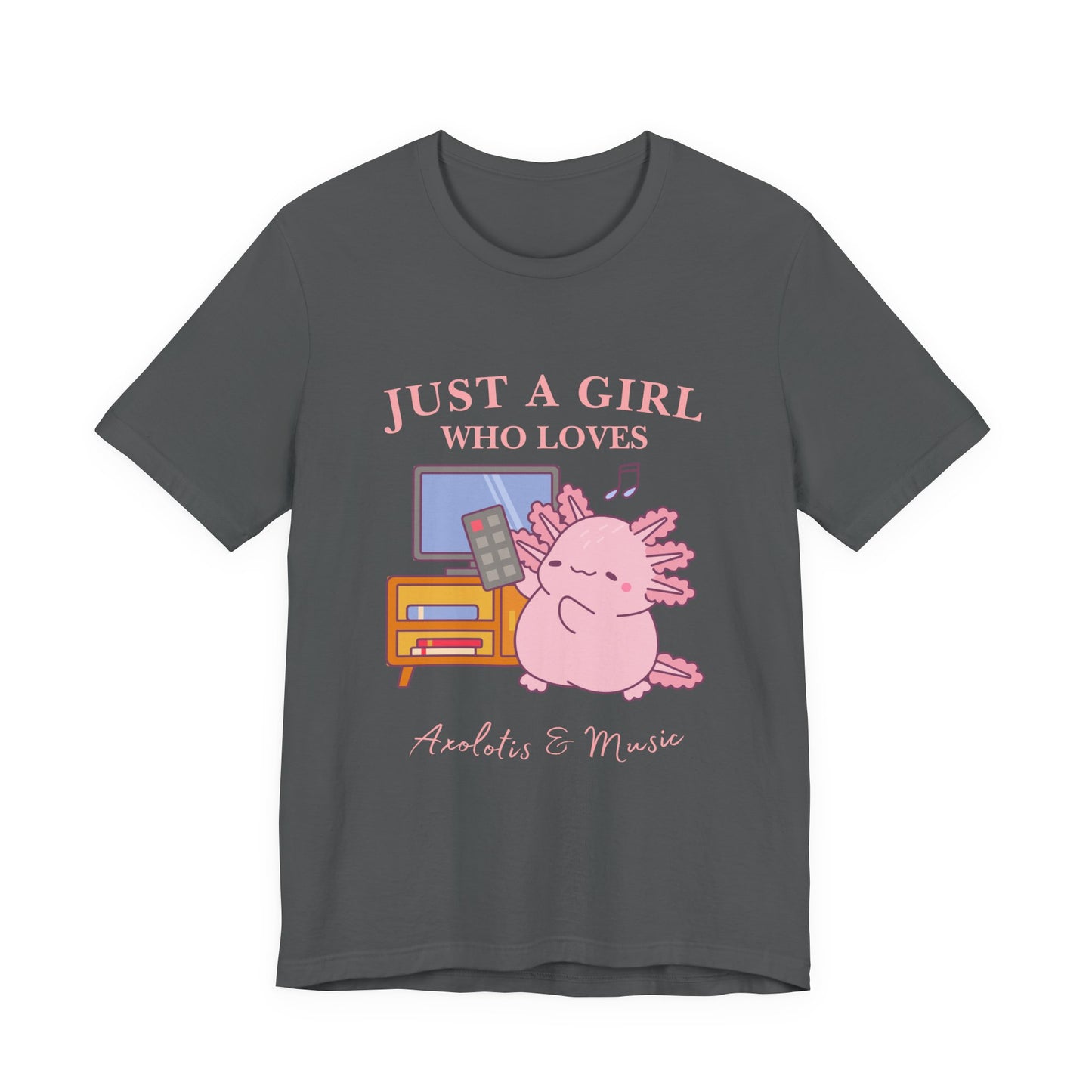 Cute Music Lover Tee, Just a Girl Who Loves, Gift for Her, Music Aesthetics, Anime Style T-shirt, Unique Graphic Tee, Axolotis T-shirt
