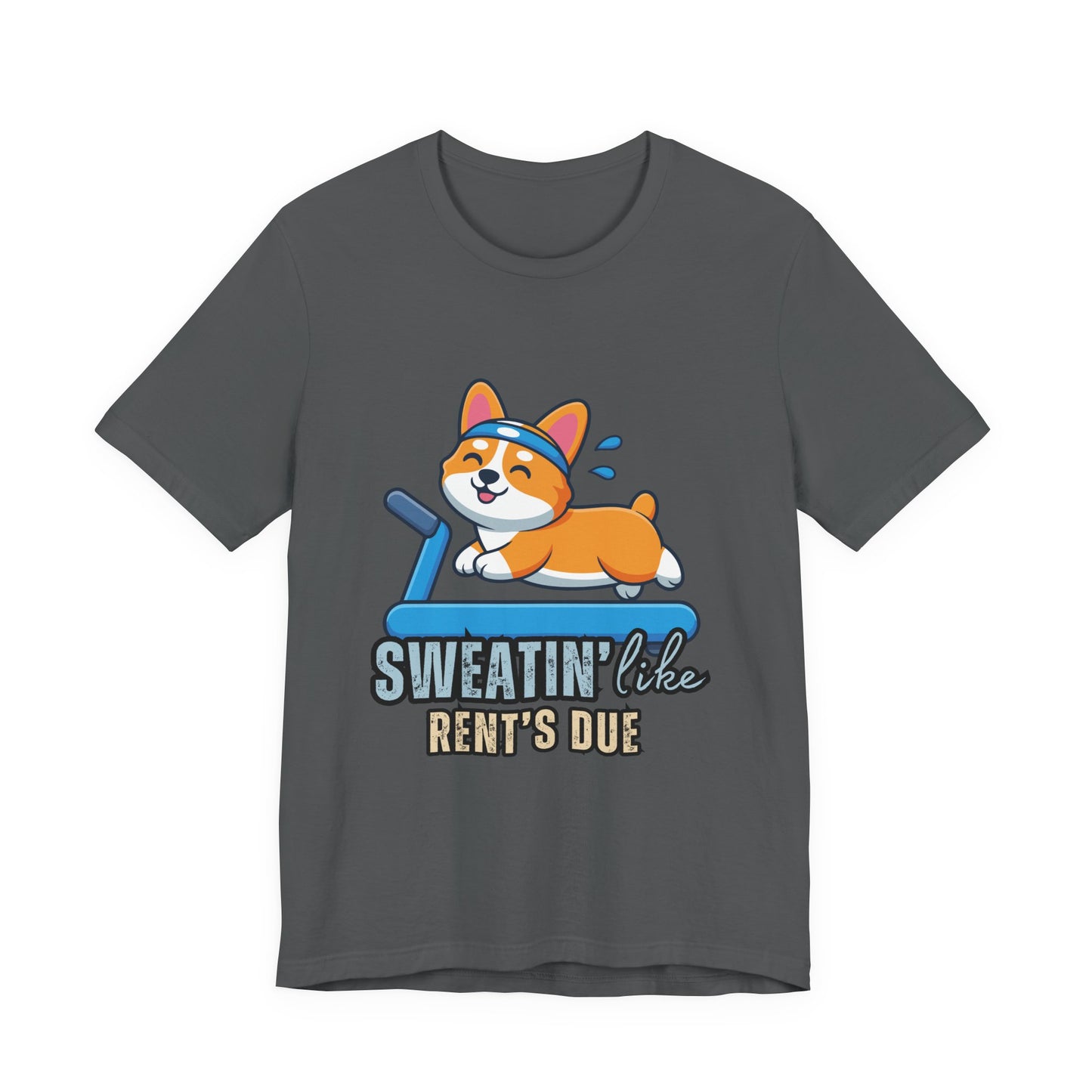 Funny Corgi Workout Tee - 'Sweatin' Like Rent's Due', Gift for Dog Lovers, Pet Enthusiasts, Gym Enthusiasts, Humor T-Shirt, Casual Clothing