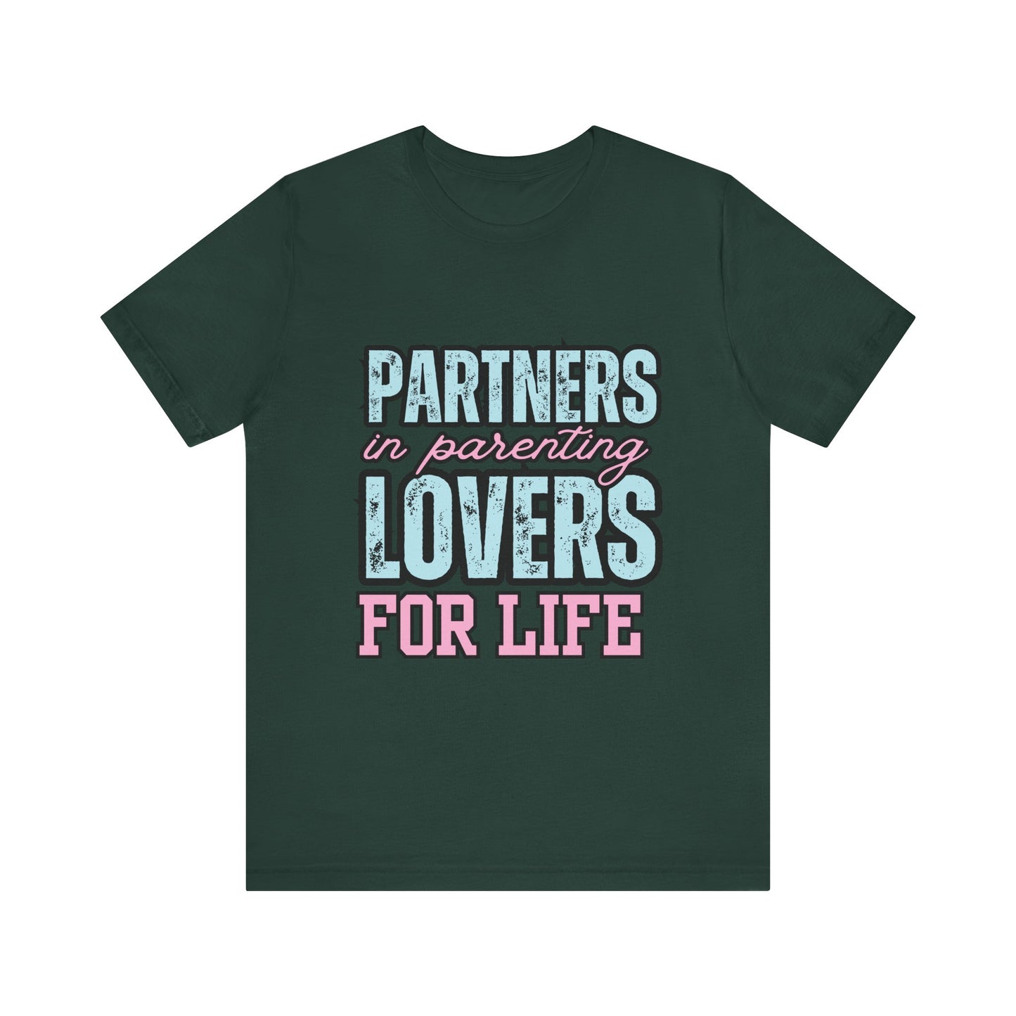 Partners in Parenting Lovers for Life Tee, Unisex T-Shirt, Couple's Gift, Family Apparel, Valentine’s Day, Anniversary, Parenting Humor