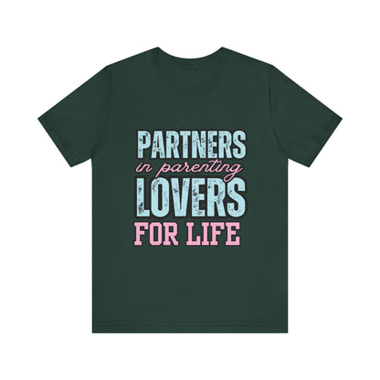Partners in Parenting Lovers for Life Tee, Unisex T-Shirt, Couple's Gift, Family Apparel, Valentine’s Day, Anniversary, Parenting Humor