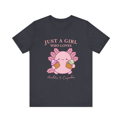 Cute Foodie Shirt for Girls - Just a Girl Who Loves Chocolates & Cupcakes, Fun Casual Tee, Gift for Food Lovers, Axolotis T-shirt