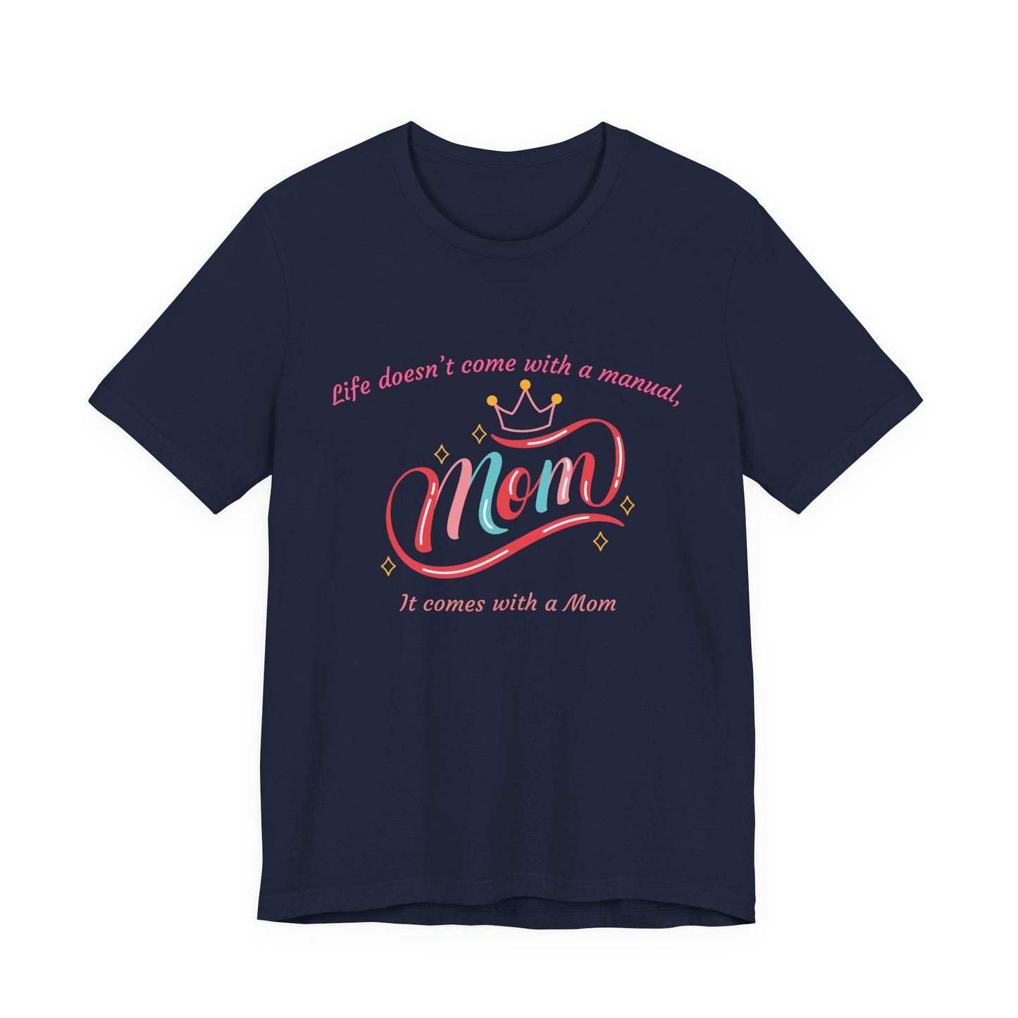 Mom Life Unisex Tee - Celebrating Moms, Perfect Gift for Mother's Day, Family Gatherings, Funny Mom Shirt, Casual Wear, Gift for Moms