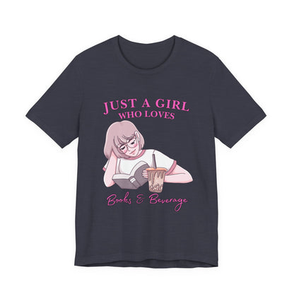 Just a Girl Who Loves Books & Beverages Tee | Cozy Reading T-Shirt, Gift for Book Lovers, Cute Bookish Apparel, Literary Fashion