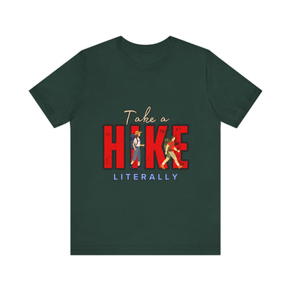 Take a Hike Unisex T-Shirt, Hiking Shirt, Adventure Tee, Gift for Outdoor Lovers, Travel Apparel, Nature Walk T-Shirt