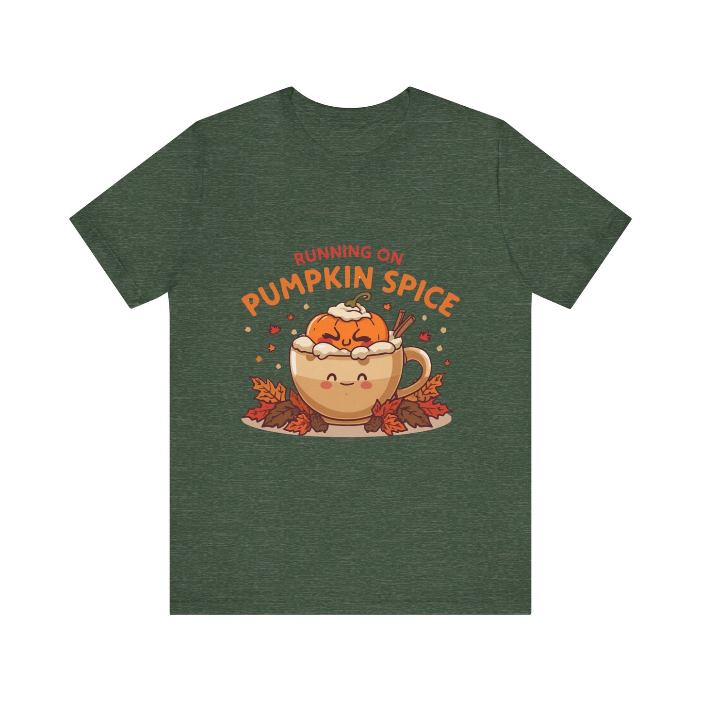 Pumpkin Spice Tee { Thanksgiving Top | Sarcastic Quote | Halloween T-Shirt | Funny Shirt | Gift T-Shirt
