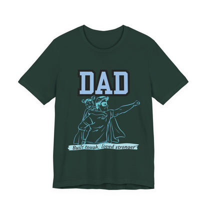 Dad Superhero Unisex Tee - Built Tough Loved Stronger, Birthday Gift for Dad, Father's Day Shirt, Casual Wear, Gift for Dads