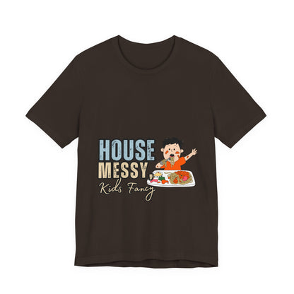 Messy House Kids Funny Tee, Unisex Short Sleeve Shirt, Family Humor Gift, Parenting Humor T-Shirt, Kids Mess T-Shirt